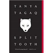 Split Tooth by Tagaq, Tanya, 9780143198055