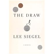 The Draw A Memoir by Siegel, Lee, 9780374178055