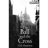 The Ball and the Cross by Chesterton, G. K., 9780486288055