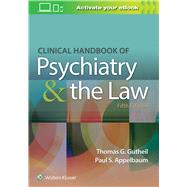 Clinical Handbook of Psychiatry and the Law by Gutheil, Thomas G.; Appelbaum, Paul S., 9781496398055