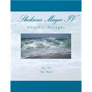 Shelseas Magic IV by Brown, Peggy Lynne, 9781502398055