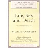 Life, Sex and Death: Selected Writings of William Gillespie by SINASON; M, 9780415128056
