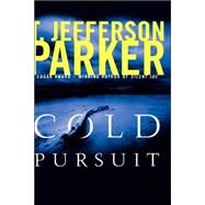 Cold Pursuit by Parker, T. Jefferson, 9780786868056