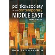 Politics & Society in the Contemporary Middle East by Angrist, Michele Penner, 9781626378056