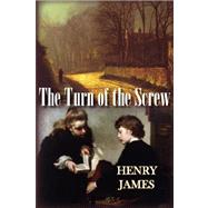 The Turn of the Screw by James, Henry, 9781934648056