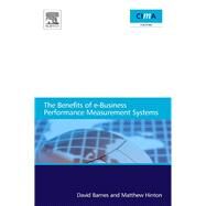 The Benefits of E-business Performance Measurement Systems by Hinton, Matthew; Barnes, David, 9780080888057