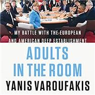 Adults in the Room by Varoufakis, Yanis, 9780374538057