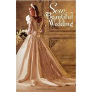 Sew a Beautiful Wedding by Brown, Gail; Dillon, Karen, 9780935278057