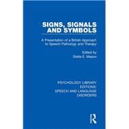Signs, Signals and Symbols by Mason, Stella E., 9781138368057