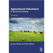 Agricultural Valuations: A Practical Guide by Moody,Jeremy, 9781138678057