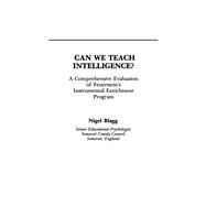 Can We Teach Intelligence?: A Comprehensive Evaluation of Feuerstein's Instrumental Enrichment Programme by Blagg,Nigel, 9781138988057