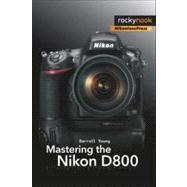 Mastering the Nikon D800 by Young, Darrell, 9781937538057