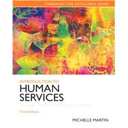 Introduction to Human Services Through the Eyes of Practice Settings by Martin, Michelle E., 9780205848058