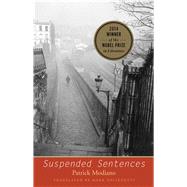 Suspended Sentences: Three Novellas by Modiano, Patrick; Polizzotti, Mark, 9780300198058