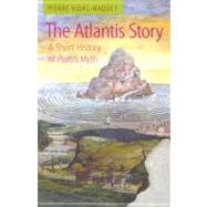 The Atlantis Story A Short History of Plato's Myth by Vidal-Naquet, Pierre; Lloyd, Janet; Lloyd, Geoffrey, 9780859898058