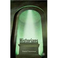 Historians by Snowman, Daniel, 9781403988058