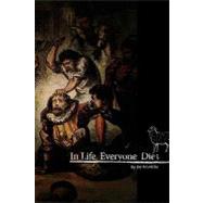 In Life, Everyone Dies by Franklin, Jay; Williams, Gavin; Powell, T. J., 9781449908058