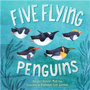 Five Flying Penguins by McGrath, Barbara Barbieri; Coleman, Stephanie Fizer, 9781580898058
