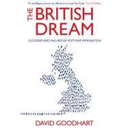 The British Dream by Goodhart, David, 9781843548058
