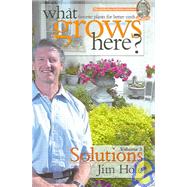 What Grows Here?: Favorite Plants for Better Yards: Solutions by Hole, Jim; Matsubuchi, Akemi, 9781894728058