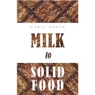 Milk to Solid Food by Banya, Cyril, 9798350958058