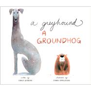 A Greyhound, a Groundhog by Jenkins, Emily; Appelhans, Chris, 9780553498059