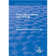 Jews, Labour and the Left, 191848 by Collette,Christine, 9781138728059