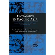 Dynamics In Pacific Asia by Radtke,Kurt W.;Radtke,Kurt W., 9781138968059