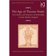 The Age of Thomas Nashe: Text, Bodies and Trespasses of Authorship in Early Modern England by Guy-Bray,Stephen, 9781409468059