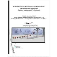 Better Business Decisions With Simulation by Boyd, Michelle; Robbins, Allyson; Kochenberger, Gary, 9781503108059