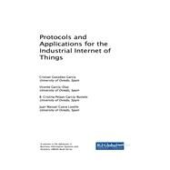 Protocols and Applications for the Industrial Internet of Things by Garcia, Cristian Gonzalez; Garca-daz, Vicente; Garca-bustelo, B. Cristina Pelayo, 9781522538059