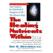 The Healing Nutrients Within by Braverman, Eric R., M.D.; Pfeiffer, Carl, Ph.D. (CON); Blum, Kenneth Ph.D. (CON); Smayda, Richard D. O. (CON), 9781681628059