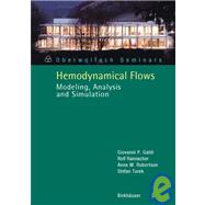 Hemodynamical Flows by Galdi, Giovanni P.; Rannacher, Rolf; Robertson, Anne M.; Turek, Stefan, 9783764378059