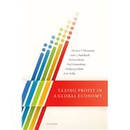 Taxing Profit in a Global Economy by Devereux, Michael P.; Auerbach, Alan J.; Keen, Michael; Oosterhuis, Paul; Schn, Wolfgang; Vella, John, 9780198808060