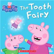 The Tooth Fairy (Peppa Pig) by Scholastic, 9780545468060