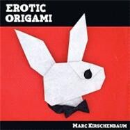 Erotic Origami by Kirschenbaum, Marc, 9780615208060