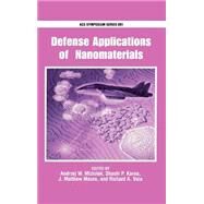 Defense Applications of Nanomaterials by Miziolek, Andrzej W.; Karna, Shashi P.; Mauro, J. Matthew; Vaia, Richard A., 9780841238060