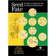 Seed Fate : Predation, Dispersal and Seedling Establishment by Pierre-Michel Forget; Joanna E. Lambert; Philip E. Hulme; Stephen B. Vander Wall, 9780851998060