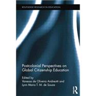 Postcolonial Perspectives on Global Citizenship Education by Andreotti; Vanessa de Oliveira, 9781138788060