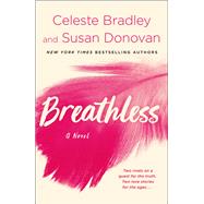 Breathless by Bradley, Celeste; Donovan, Susan, 9781250008060