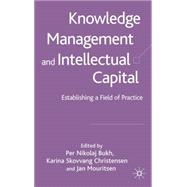 Knowledge Management Establishing a Field of Practice by Bukh, Per Nikolaj; Christensen, Karina Skovvang; Mouritsen, Jan, 9781403938060