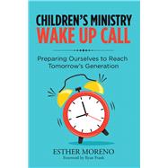 Children’s Ministry Wake up Call by Moreno, Esther; Frank, Ryan, 9781796078060