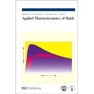 Applied Thermodynamics of Fluids by Goodwin, A. R. H.; Sengers, J. V.; Peters, C. J., 9781847558060