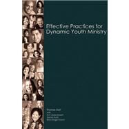 Effective Practices for Dynamic Youth Ministry by East, Thomas, 9780884898061