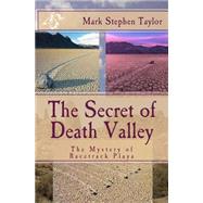 The Secret of Death Valley by Taylor, Mark Stephen, 9781501008061