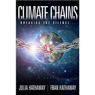 Climate Chains by Hathaway, Fran; Hathaway, Julia, 9781543998061