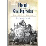 Florida in the Great Depression by Wynne, Nick; Knetsch, Joseph, 9781609498061