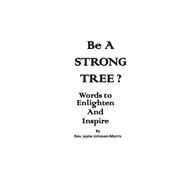 Be a Strong Tree? by Johnson-Morris, Jayne, 9781667818061