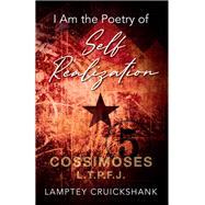 I Am the Poetry of Self Realization by Lamptey Cruickshank, 9781977238061