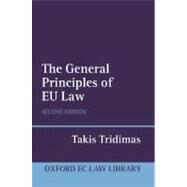 The General Principles of EU Law by Tridimas, Takis, 9780199258062